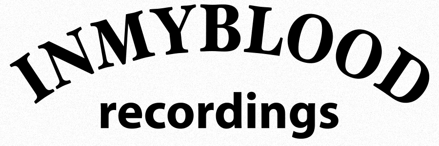 IN MY BLOOD RECORDINGS