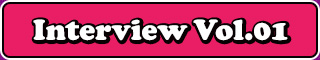 Interview Vol01
